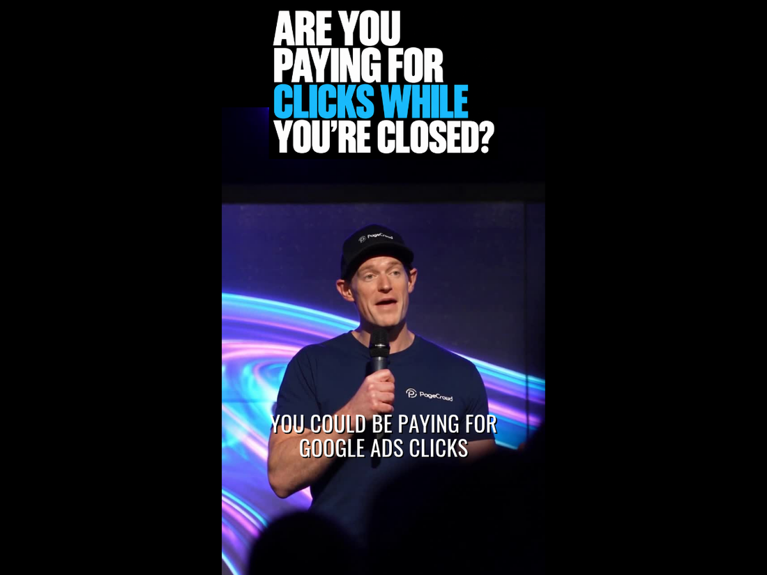 💷 Are You Paying for Google Ads Clicks While You’re Closed?