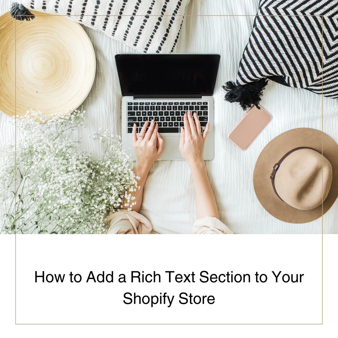 How to Add a Rich Text Section to Your Shopify Store