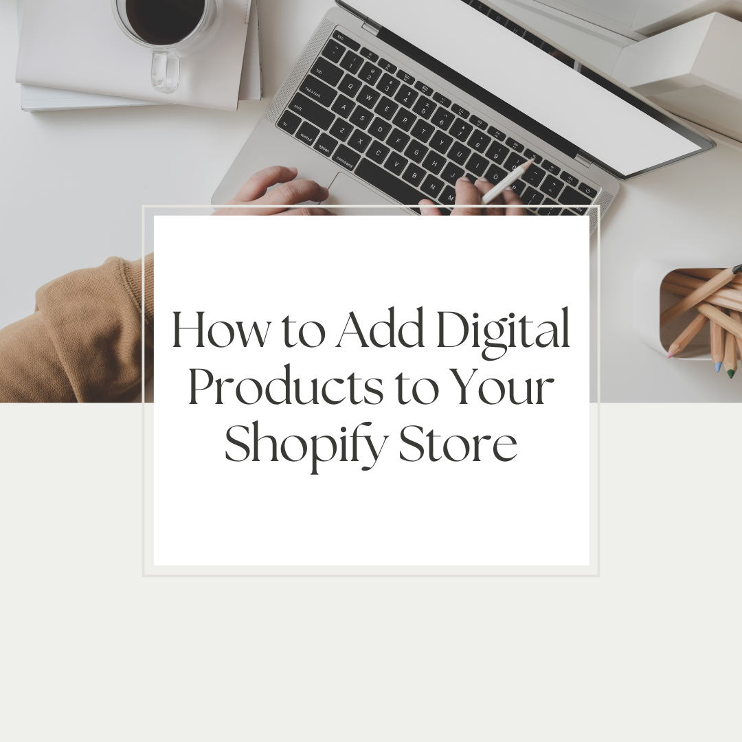 Adda Digil How to Add Digital Products to Your Shopify Store – PageCrowd.co.uk