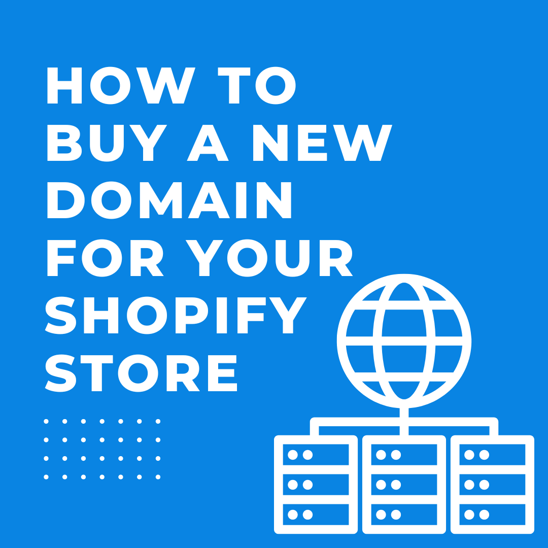 How to Buy a New Domain for Your Shopify Store