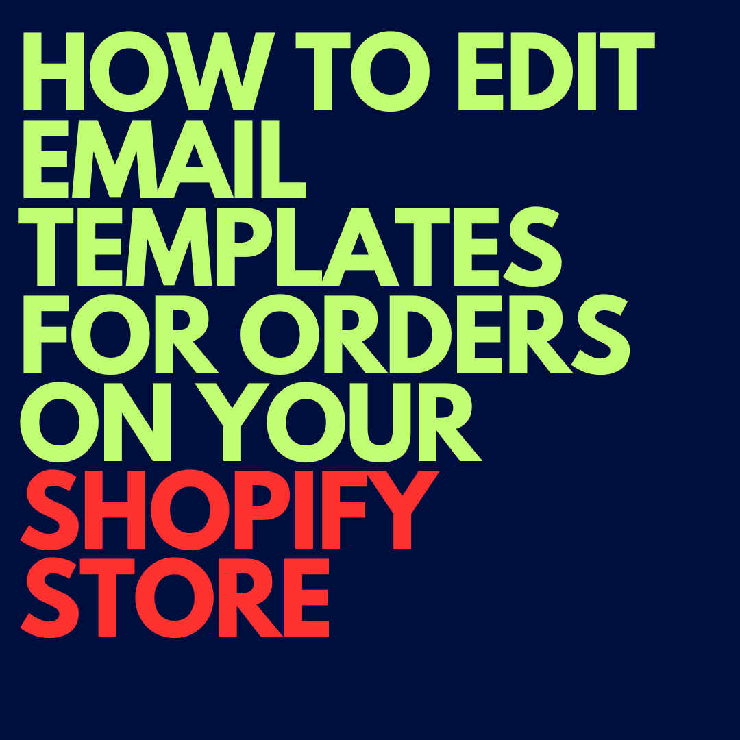 How to Edit Email Templates for Orders on Your Shopify Store