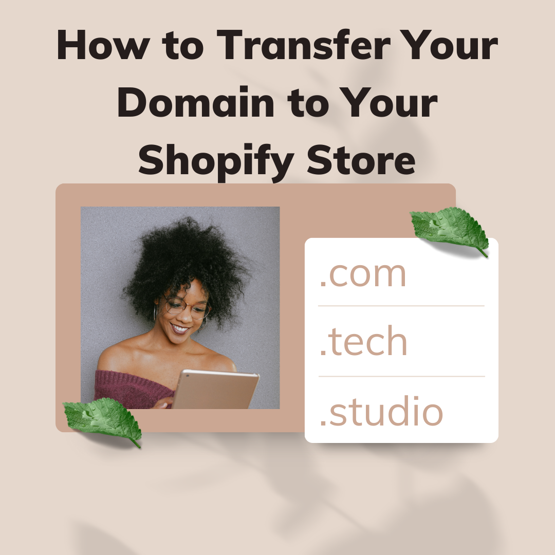 How to Transfer Your Domain to Your Shopify Store