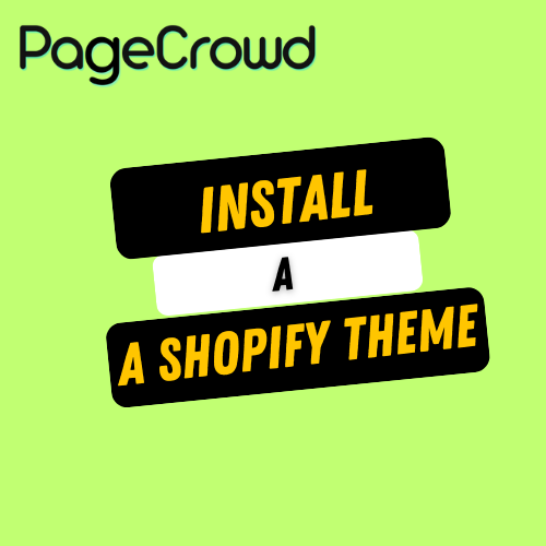 Install a Shopify Theme for your Shopify Online Store
